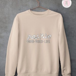 positive sweatshirt